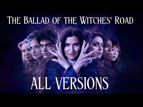 The Ballad of the Witches' Road | ALL VERSIONS | Agatha All Along