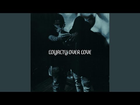 Loyalty Over Love