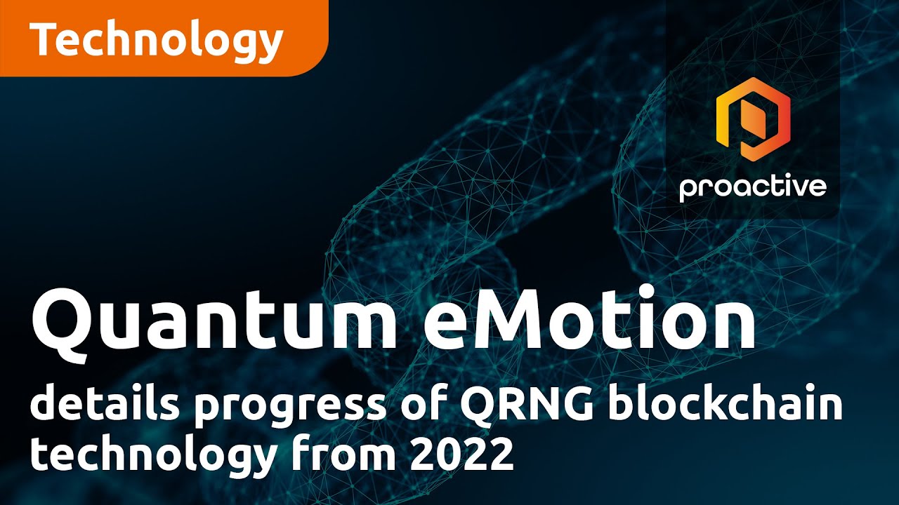 Quantum eMotion details progress of QRNG blockchain technology from 2022