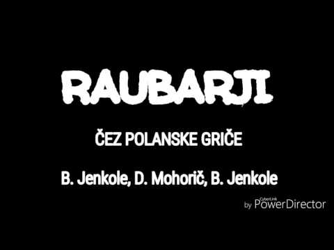Raubarji - ČEZ POLANSKE GRIČE