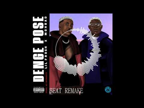 LIL_FROSH FT MOHBAD (DENGE POSE BEAT REMAKE) BY BOYSOUNDS