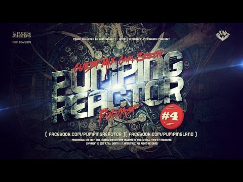 Pumping Reactor Podcast #004 [ Mixed by Gari Seleckt ]