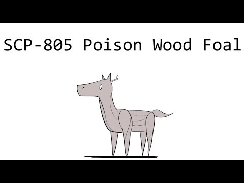 Oversimplified SCP Chapter 38 - "SCP-805 Poison Wood Foal"