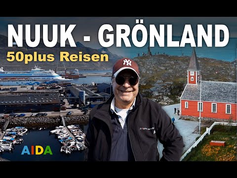 Ein Tag in  Nuuk in Grönland 2019 | AIDA | Island und Grönland | 50plus Reisen