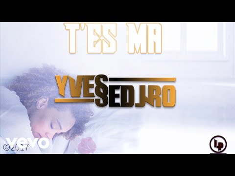 Yves Sedjro - T'es Ma (Lyric Video)