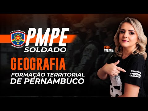 Concurso PMPE Soldado - Geografia - Formação Territorial de Pernambuco