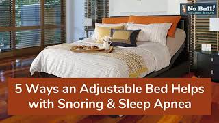 Do Adjustable Beds HELP With Snoring & Sleep Apnea // A No Bull Guide
