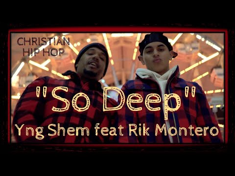 Christian Rap | Yng Shem - "So Deep" feat Rik Montero [Christian Music 2020] #ChristianRap