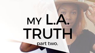 MY L.A. TRUTH | part two x a necessary reminder to myself to be grateful where I am