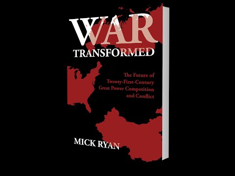 Book Launch: War Transformed: The Future of Twenty-First-Century Great Power Competition & Conflict