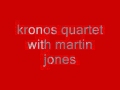 misirlu twist  kronos quartet with martin jones