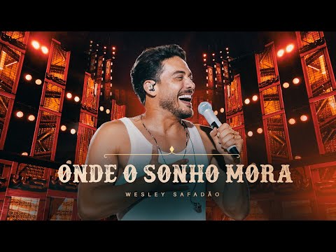 Wesley Safadão - Onde o Sonho Mora - Bem-Vindo ao Meu Mundo: Forró e Vaquejada
