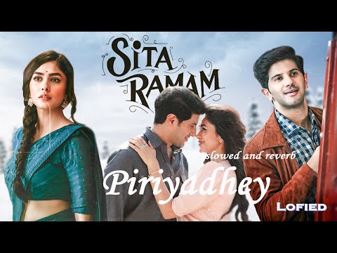 Piriyadhey ~ Sita Ramam ~ Slowed+Reverb [15 min loop]