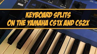 Keyboard Splits on the Yamaha CS1x and CS2x