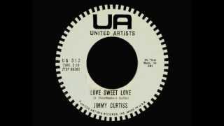 JIMMY CURTISS - Love Sweet Love (1961)
