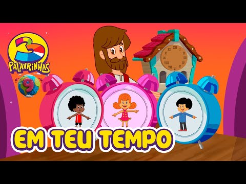 Em Teu Tempo | 3 Palavrinhas | Volume 9 | OFICIAL (Desenho Infantil)