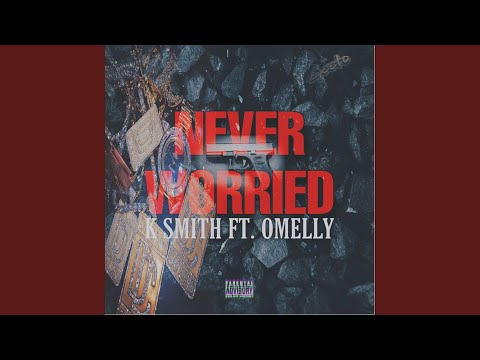 Never Worried (feat. Omelly)