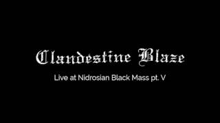 Clandestine Blaze - Live at Nidrosian Black Mass 2015