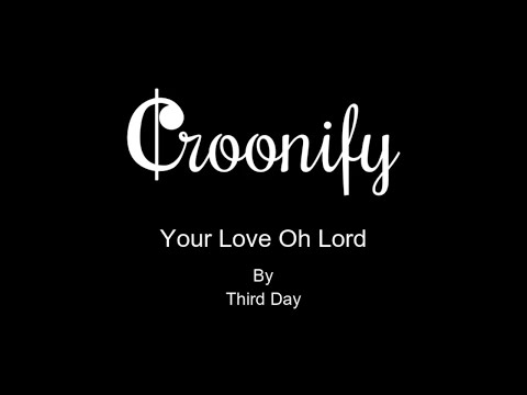Third Day "Your Love oh Lord" Karaoke Instrumental with Lyrics & BGV