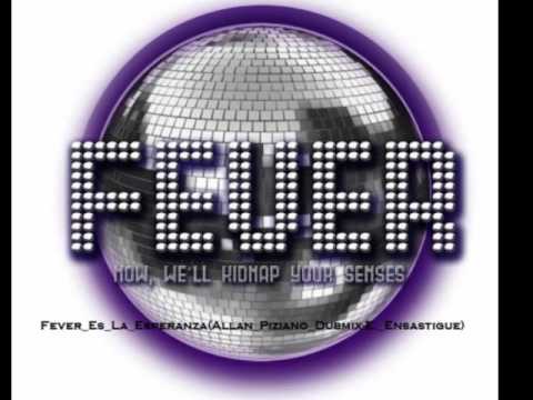 Fever_Es_La_Esperanza(Allan_Piziano_Dubmix-E._Ensastigue)