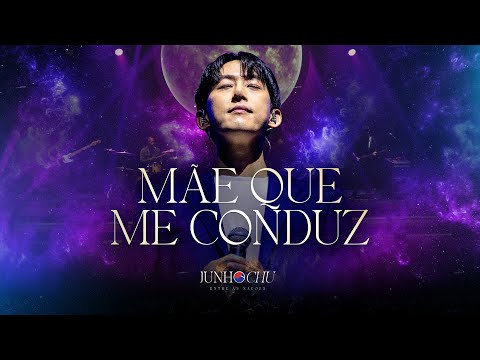 Mãe que me conduz | Junho Chu (DVD Entre as Nações - Ao vivo em São Paulo)