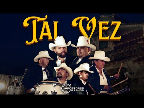 IMPOSTORES DE NUEVO LEON - TAL VEZ