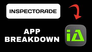 InspectorADE App Breakdown - What to Expect