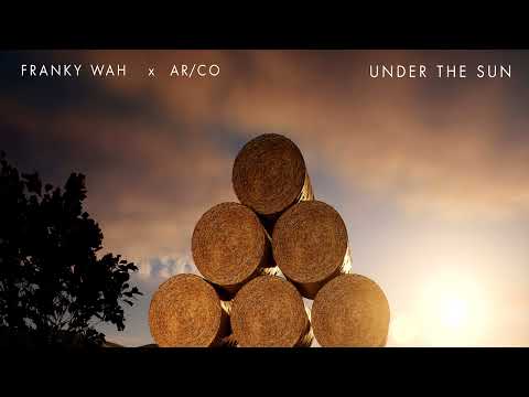 Franky Wah x AR/CO - Under The Sun