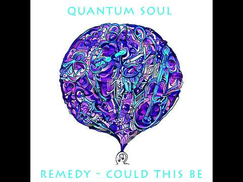 Quantum Soul - Could This Be