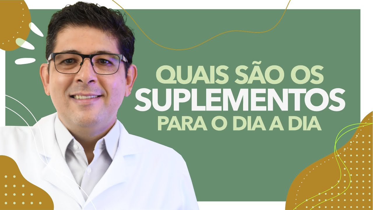 Quais os SUPLEMENTOS ESSENCIAIS para o dia a dia | Dr Juliano Teles