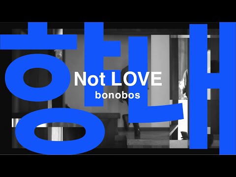 bonobos - Not LOVE(official lyric video)