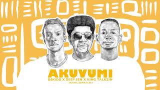 Oskido x Deep Sen x KingTalkzin - Akuvumi (feat. Russell Zuma, Ze2)[Visualizer]