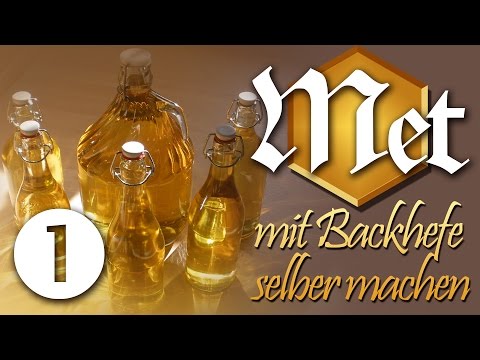 Met / Honigwein mit Backhefe ganz einfach selber machen - Teil 1