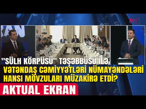 AKTUAL EKRAN: SÜLH PROSESİNDƏ ŞƏFFAF DİALOQ 14.04.2026