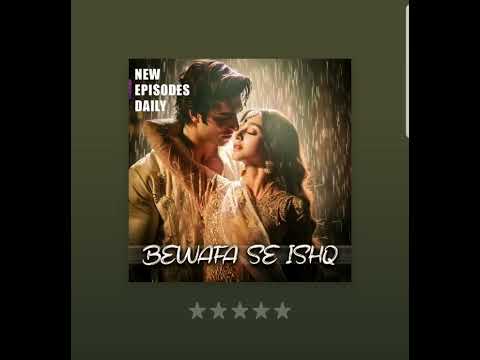 Bewafa se ishq!! Ep-37 to 54!!