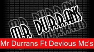Mr Durrans Vol 9 - 09 - Mr Durrans Ft Devious Mc's - Gwarn.mp3