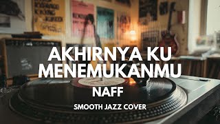 Download lagu Akhirnya Ku Menemukanmu - Naff | Smooth Jazz Cover by The Vinyl mp3