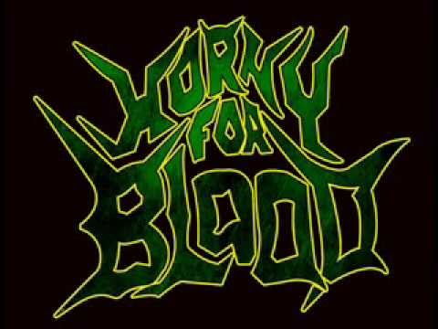 Horny For Blood NEW SONGS pré demo
