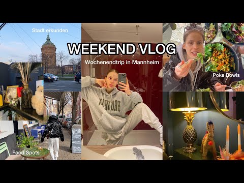 WEEKEND VLOG | Mannheim Edition, vegan Foodspots, Poke Bowls, Stadt erkunden
