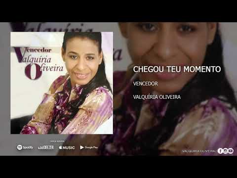 Valquíria Oliveira - Chegou Teu Momento | Áudio Oficial