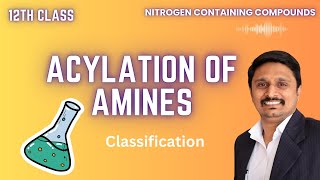 Acylation Reaction on Amines | Class 12 Chemistry | Nitrogen Containing Compounds