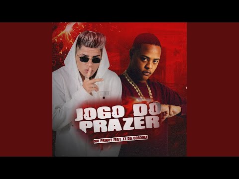 Jogo do Prazer (feat. Tz da Coronel)