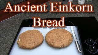 Baking ancient Einkorn wheat bread - Artisan