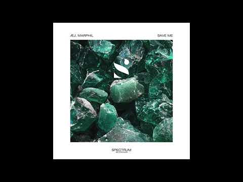 Æj & Marphil - Save Me - Spectrum Records