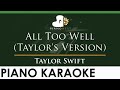 Taylor Swift - All Too Well (Taylor's Version) - LOWER Key (Piano Karaoke Instrumental)