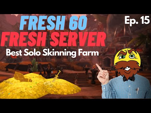 Fresh 60 Fresh Server - Best Solo Skinning Farm - World of Warcraft Ep. 15