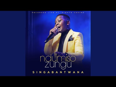 Singabantwana (Live at Isibaya Casino)