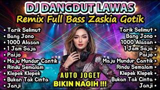 Download lagu DJ Dangdut Lawas Remix Full Bass | Tarik Selimut, Bang Jono, 1000 Alasan | Zaskia Gotik Full Album mp3