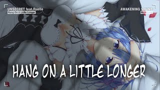 Nightcore - Hang On A Little Longer
