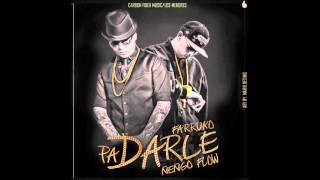 Farruko Ft. Ñengo Flow - Pa Darle